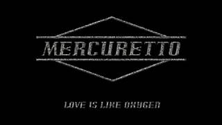 Mercuretto - Love Is Like Oxygen (Audio Only)