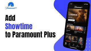 How to Add Showtime to Paramount Plus !