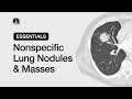 Nonspecific lung nodules  masses  chest radiology essentials