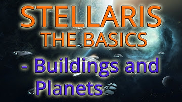 Stellaris how to Buildings and Planets