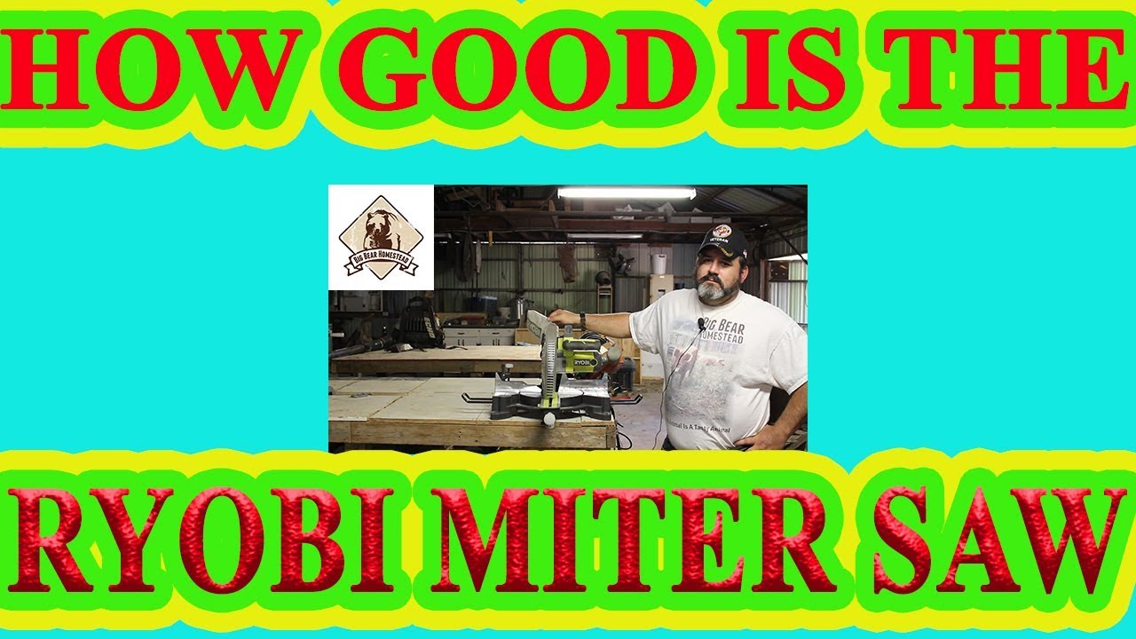 How Good Is The Ryobi Miter Saw YouTube