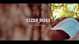 Ziqo ft Cizer boss Teresinha