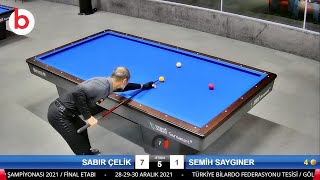 Semih Saygıner vs Sabır Çelik 3 BANT BİLARDO ŞAMPİYONASI 2021 | 3 Cushion Billiards-Billar 3 bandas