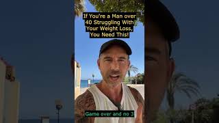 Are you a man over 40 struggling with your weight loss?