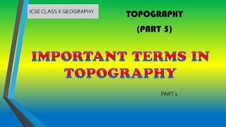 TOPOGRAPHY (PART 5) ICSE CLASS 10 GEOGRAPHY | IMPORTANT TERMS | CAUSEWAY | BROKEN GROUND | AQUEDUCT