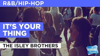 Video thumbnail of "It's Your Thing : The Isley Brothers | Karaoke with Lyrics"