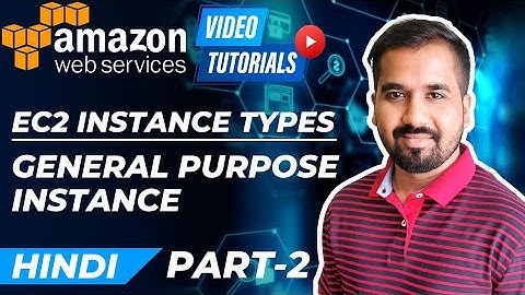 Amazon EC2 Instance Types : General Purpose instance Part-2 Explained in Hindi l AWS Tutorial