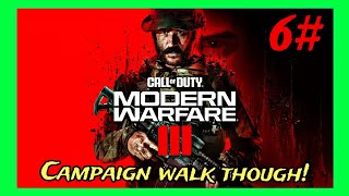 Call Of Duty - Moder Warfare III 2023 Campaign Walk Through! Part 6!