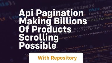 Api pagination making billions of products scrolling possible