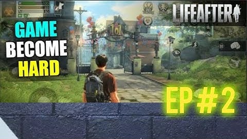 LIFEAFTER ENGLISH VERSION - ANDROID / iOS GAMEPLAY - #2