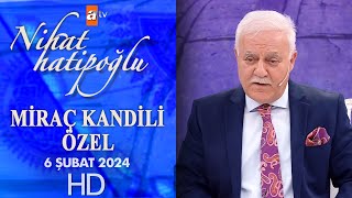 Nihat Hatipoğlu Miraç Kandili Özel | 07.02.2024