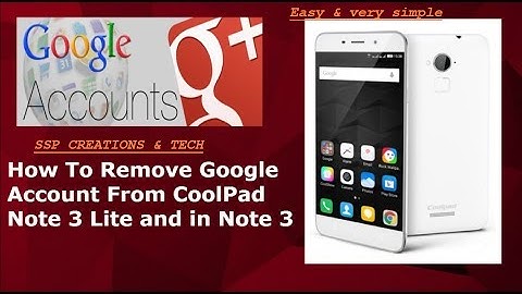 How to Remove Google account from Coolpad Note 3/Lite