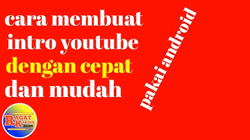 Cara membuat intro youtube di android dengan mudah& cepat 2020