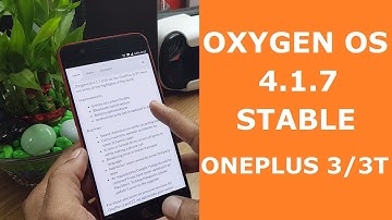 | ONEPLUS 3 / 3T | OXYGEN OS 4.1.7 STABLE | August Security Patch | Improvement | BUG FIXES |