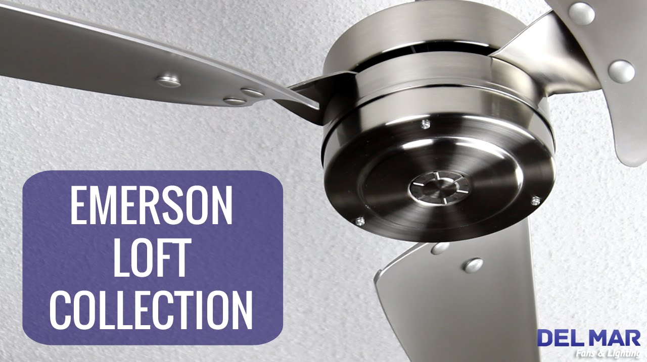 Emerson Loft Ceiling Fan Collection Youtube