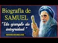 Biografía de "SAMUEL, UN EJEMPLO DE INTEGRIDAD" | Logros y lecciones de su Vida 💥🔥