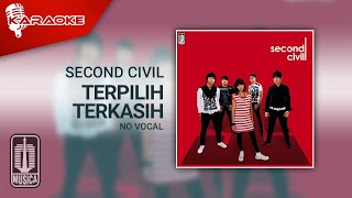 Second Civil - ⁠Terpilih Terkasih ( Karaoke Video) | No Vocal