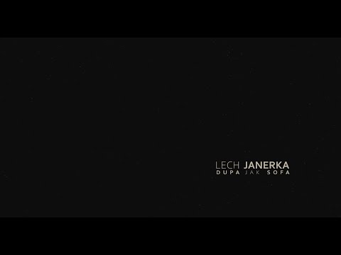 Lech Janerka - Dupa jak Sofa (Official Video)