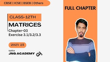 Matrices Class 12 Maths | One Shot | Full Chapter 3 | Examples & Exercise Questions | हिंदी में