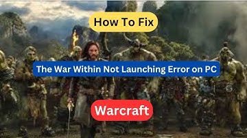 How to Fix World of Warcraft: The War Within Not Launching Error on PC
