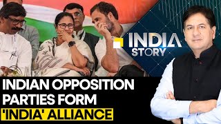 Indian opposition parties form ‘INDIA’ alliance for 2024 election | The India Story