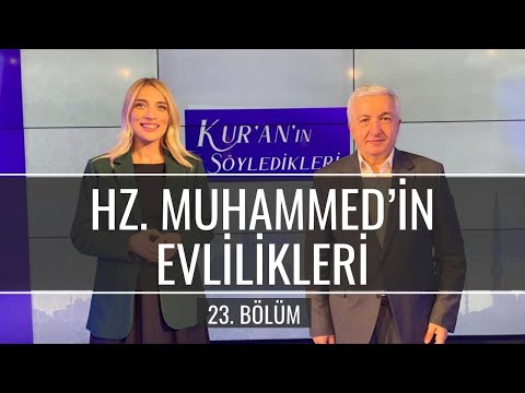 Hz. Muhammed'in Evlilikleri [Kur'an'ın Söyledikleri 23. Bölüm] - Prof.Dr. Mehmet Okuyan