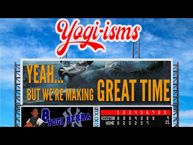 Worship for Sunday,  April 21 "Yogi-isms: Yeah But We're Making Great Time."