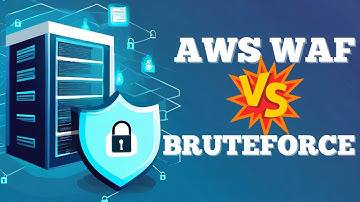 Configuring AWS WAF against Bruteforce Attack