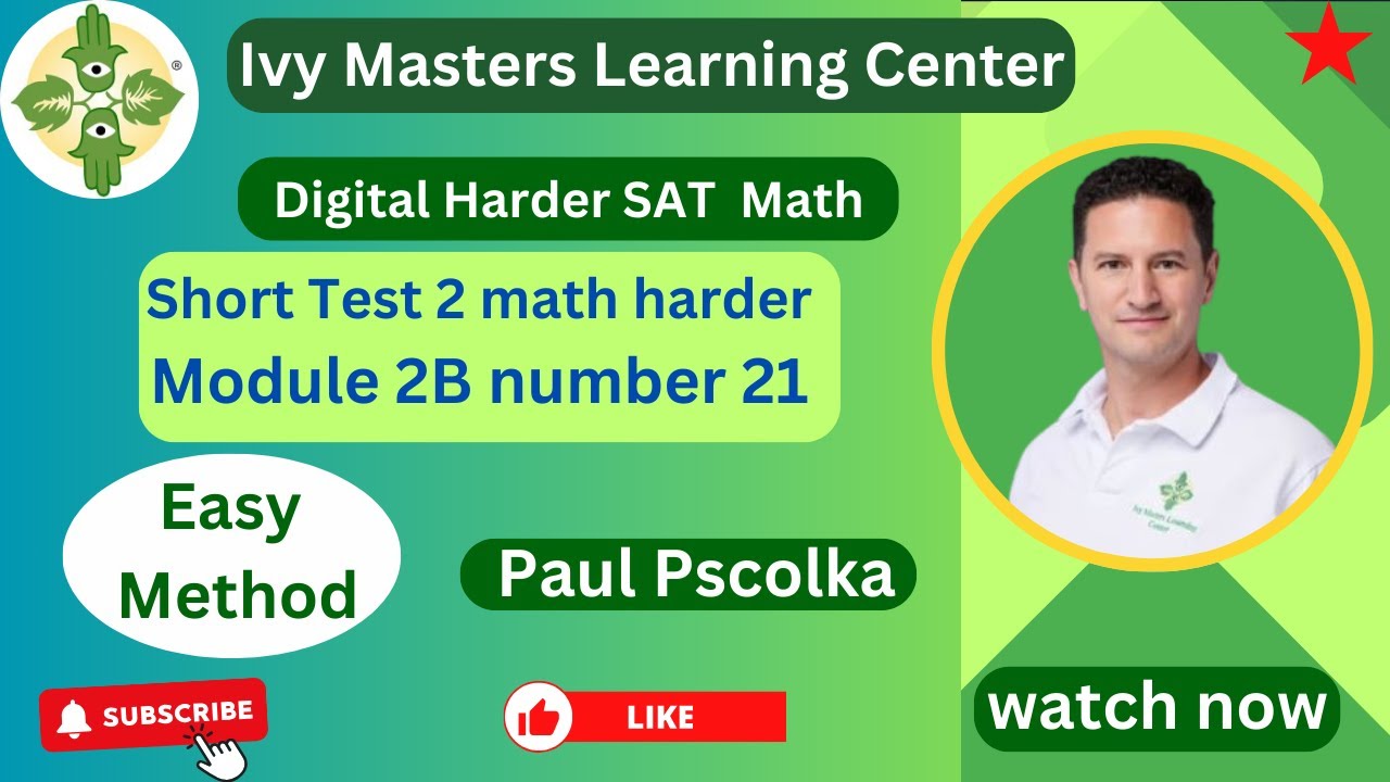 Digital SAT practice test 2 short math harder module 2B number 21 ...