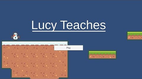 Lucy Teaches: Unity 2D Platformer UI & Scene Changing (E03)