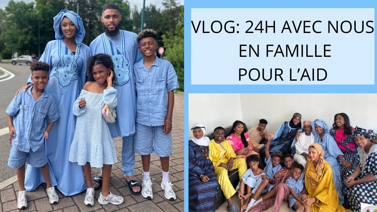 VLOG: 24H AVEC NOUS POUR LA FÊTE DE L’AÏD