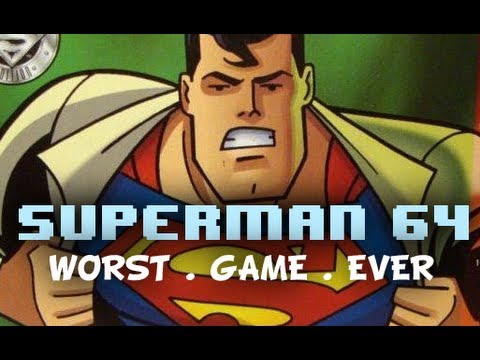 Superman 64 - Worst Game Ever - Superman 64 - Worst Game Ever