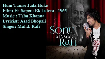 Hum Tumse Juda Hoke | Mohd. Rafi | Usha Khanna | Asad Bhopali | Ek Sapera Ek Lutera - 1965