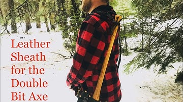 DIY Leather sheath for a Double Bit Cruiser Axe