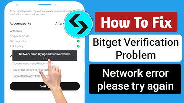 How To Fix Bitget Verification Problem ।। Bitget Verification Network Connection Error