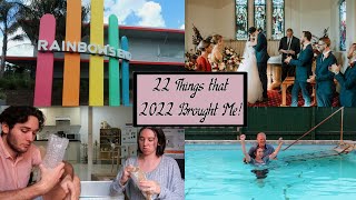 22 Things 2022 Brought Me! 2022 Yearly Wrap Up!