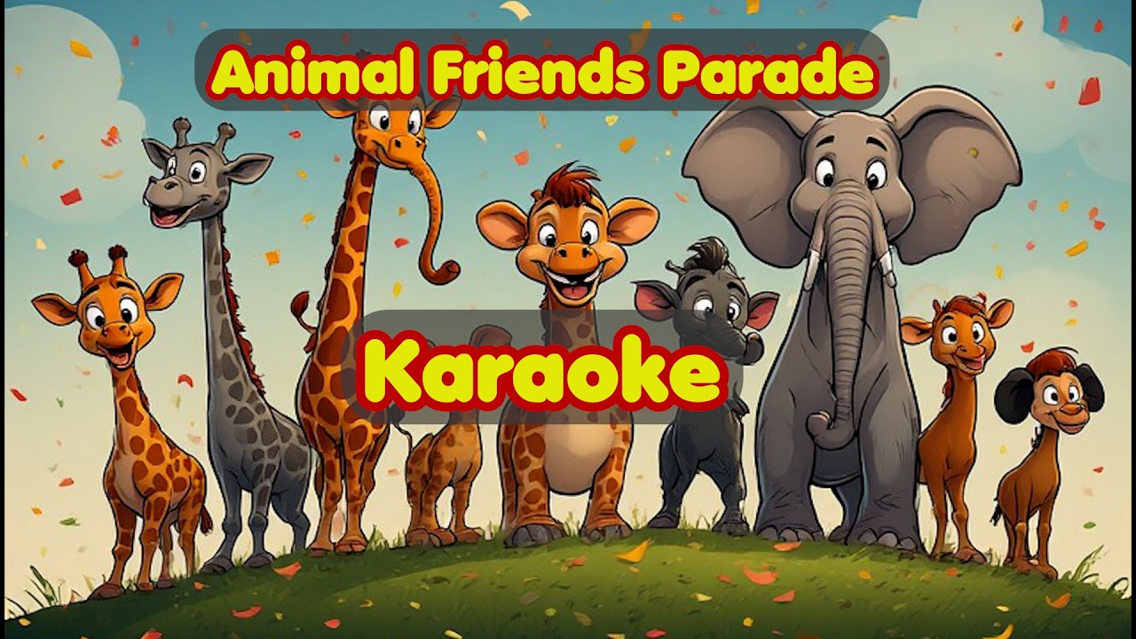 Animal Friends Parade songs - and Karaoke --Children's songs