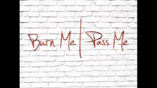 EleanoR - Burn Me & Pass Me