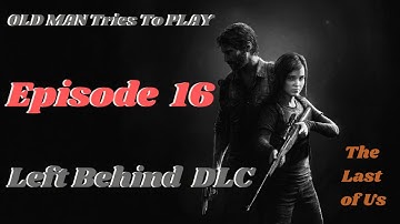 The Last of Us: Episode 16, Left Behind DLC