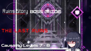 RuinsStory Boss Guide: The Last Ruins (Causality Levels 7-8)