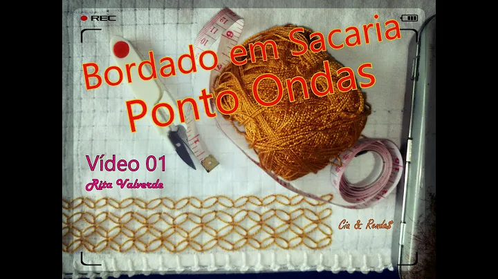 Bordado em Sacaria Ponto de Ondas  -  Vdeo 01