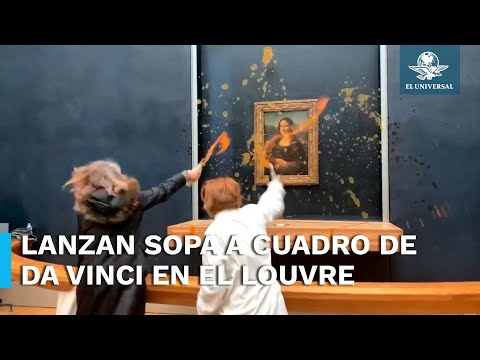 Activistas lanzan sopa a la "Mona Lisa" en el Louvre
