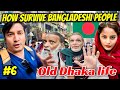 How expensive bangladesh  how to survive bangladesh people  bangladesh lifestyle  old dhaka city