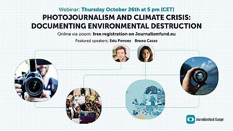 Webinar On Photojournalism and Climate Crisis: Documenting Environmental Destruction