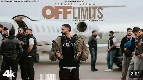 OFF LIMITS (OFFICIAL VIDEO) - PARMISH VERMA - BHUSHAN KUMAR