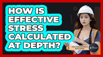 How Is Effective Stress Calculated At Depth?