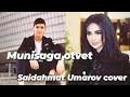 MUNISA RIZAEVAGA OTVET SAIDAHMAD UMAROV COVER