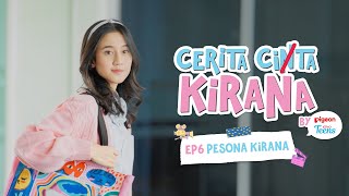 CERITA CITA KIRANA - EP 6 (PESONA KIRANA)