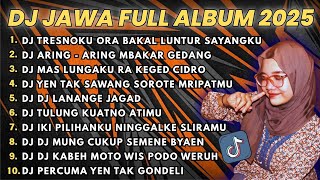 DJ JAWA FULL ALBUM FULL BASS TERBARU 2025 DJ VIRAL NILAM MUSIC