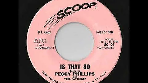 Peggy Phillips And "The Patterns" - Is That So (Sc...
